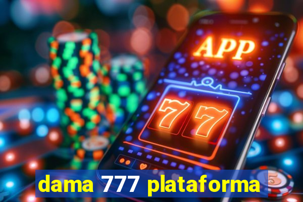 dama 777 plataforma